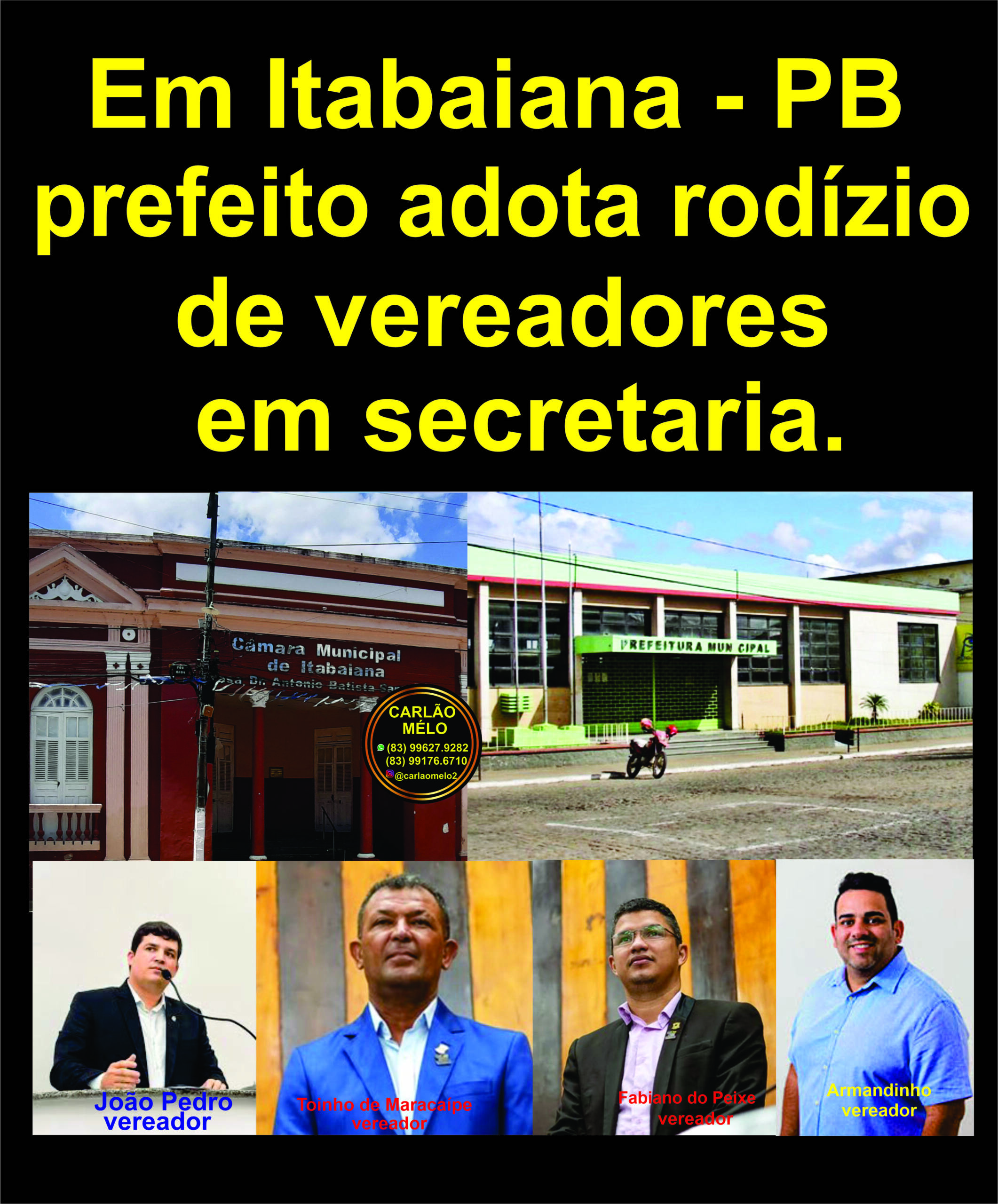 Em Itabaiana prefeito adota rodízio de vereadores em secretaria - Blog do  Carlão Melo